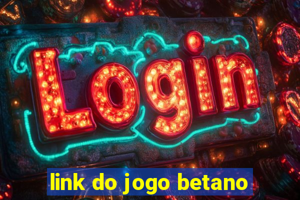 link do jogo betano